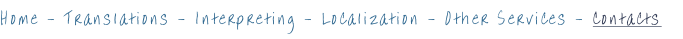 Home - Translations - Interpreting - Localization - Other Services - Contacts